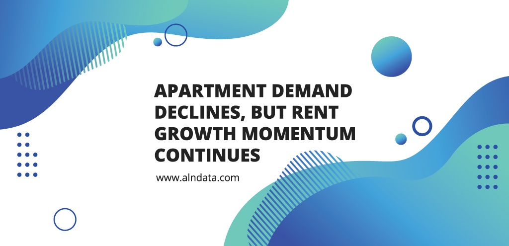 Apartment Demand Declines, but Rent Growth Momentum Continues