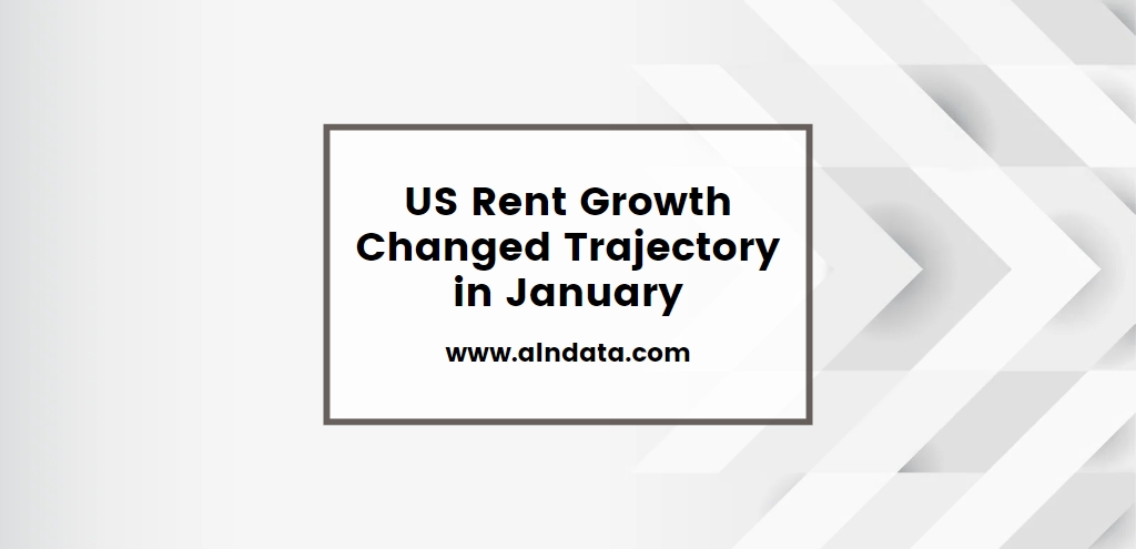 US Rent Growth Changed Trajectory in January
