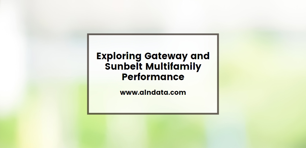Exploring Gateway and Sunbelt Multifamily Performance