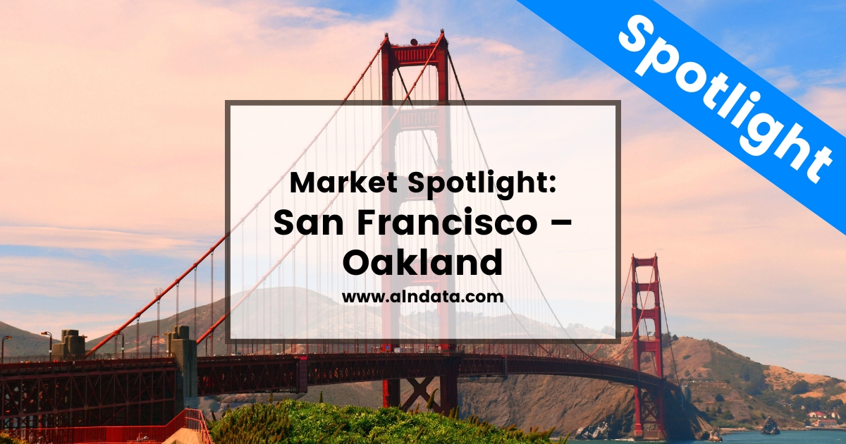 Market Spotlight: San Francisco - Oakland