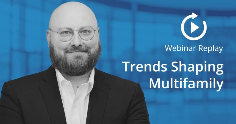 Trends Shaping Multifamily Webinar Replay